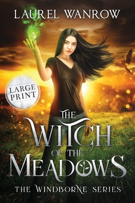 The Witch of the Meadows: Large Print Edition - Wanrow, Laurel