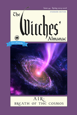 The Witches' Almanac 2025-2026 Standard Edition Issue 44: Air: Breath of the Cosmos - Theitic, Andrew (Editor)