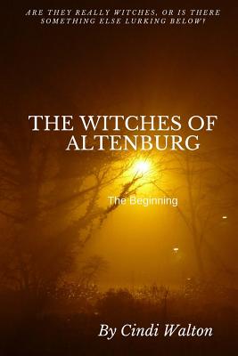 The Witches of Altenburg - Walton, Cindi