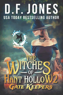 The Witches of Hant Hollow 2: Gate Keepers