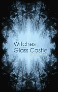 The Witches of the Glass Castle