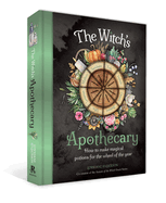 The Witch's Apothecary: Seasons of the Witch: Learn How to Make Magical Potions Around the Wheel of the Year to Improve Your Physical and Spiritual Well-Being.