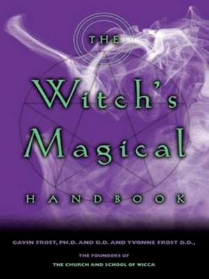 The Witch's Magical Handbook - Frost, Gavin, and Frost, Yvonne