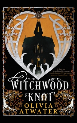 The Witchwood Knot - Atwater, Olivia