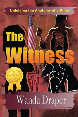 The Witness: Unfolding the Anatomy of a Killer - Draper, Wanda