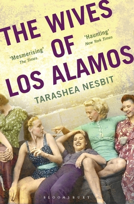 The Wives of Los Alamos - Nesbit, TaraShea