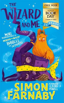 The Wizard and Me: More Misadventures of Bubbles the Guinea Pig: World Book Day 2022 - Farnaby, Simon