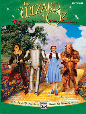 The Wizard of Oz Easy Piano Deluxe Songbook - Harburg, E Y, and Arlen, Harold, and Coates, Dan