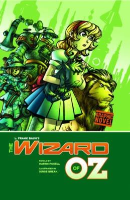 The Wizard of Oz - Powell, Martin (Retold by), and Fuentes, Benny, and Baum, L. F.