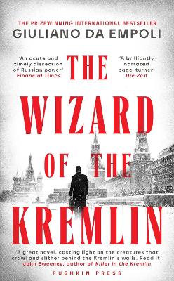 The Wizard of the Kremlin - da Empoli, Giuliano, and Wood, Willard (Translated by)