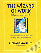 The Wizard of Work: 88 Pages to Your Next Job