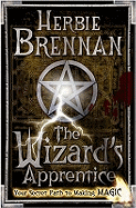 The Wizard's Apprentice: Your Secret Path to Making Magic