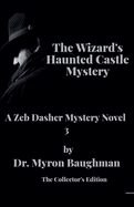 The Wizard's Haunted Castle Mystery