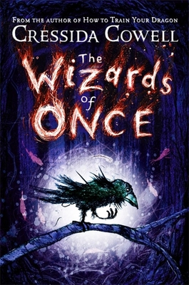 The Wizards of Once: Book 1 - Cowell, Cressida