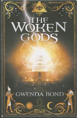 The Woken Gods - Bond, Gwenda