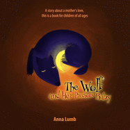 The Wolf and Her Precious Baby: A story about a mother's love. Short Bedtime Story for Children Ages 3-5. Picture Books for Kids
