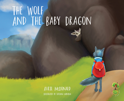 The Wolf and the Baby Dragon - McDonald, Avril