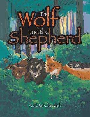 The Wolf and the Shepherd - Gholizadeh, Adib