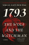 The Wolf and the Watchman: 1793: A Novel