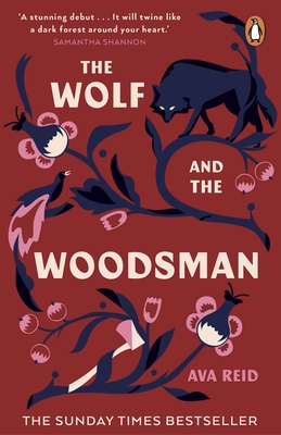 The Wolf and the Woodsman: The Sunday Times Bestseller - Reid, Ava