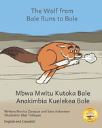 The Wolf From Bale Runs to Bole: A Country Wolf Visits the City in Kiswahili and English