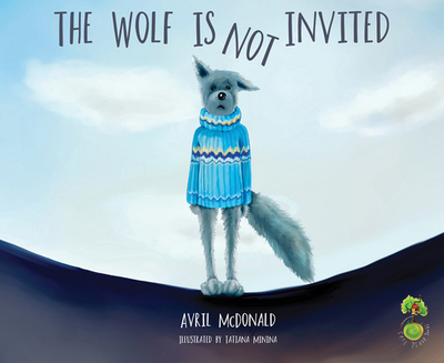 The Wolf is Not Invited - McDonald, Avril
