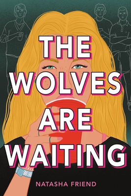 The Wolves Are Waiting - Friend, Natasha