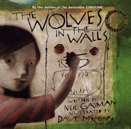 The Wolves in the Walls - Gaiman, Neil