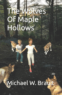 The Wolves Of Maple Hollows