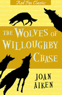 The Wolves of Willoughby Chase - Aiken, Joan