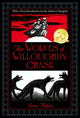 The Wolves of Willoughby Chase - Aiken, Joan, and Marriott, Pat