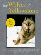 The Wolves of Yellowstone - Phillips, Michael K, and Smith, Douglas W, and O'Neill, Barry (Photographer)