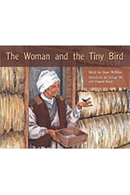 The Woman and the Tiny Bird: Individual Student Edition Green (Levels 12-14) - McMillan