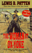 The Woman at Ox-Yoke - Patten, Lewis B