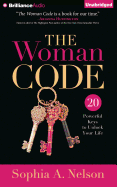 The Woman Code: 20 Powerful Keys to Unlock Your Life - Burr, Sandra (Read by), and Nelson, Sophia A