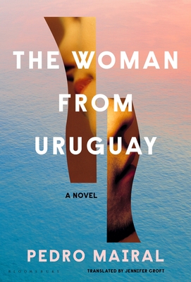 The Woman from Uruguay - Mairal, Pedro, and Croft, Jennifer (Translated by)