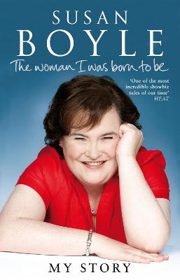 The Woman I Was Born To Be - Boyle, Susan