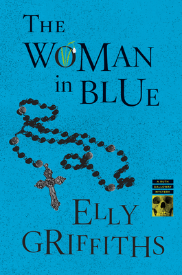 The Woman in Blue: A Mystery - Griffiths, Elly