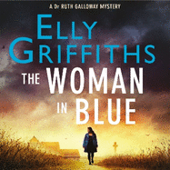 The Woman in Blue: The Dr Ruth Galloway Mysteries 8