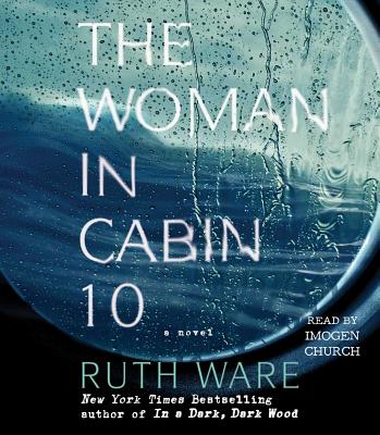 The Woman in Cabin 10 - Ware, Ruth, and Church, Imogen (Read by)