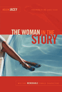 The Woman in the Story: Writing Memorable Female Characters