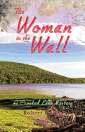 The Woman in the Wall: A Crooked Lake Mystery