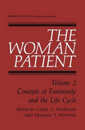 The Woman Patient: Concepts of Femininity and the Life Cycle