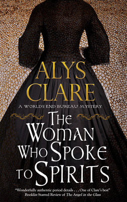 The Woman Who Spoke to Spirits - Clare, Alys
