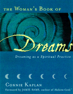 The Womans Book of Dreams: Dreaming as a Spiritual Practice