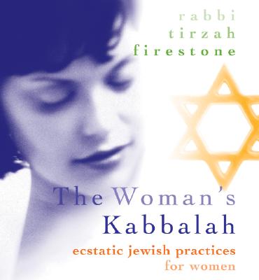 The Woman's Kabbalah - Firestone, Tirzah, Rabbi
