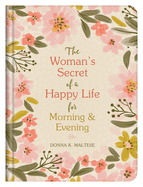 The Woman's Secret of a Happy Life for Morning & Evening
