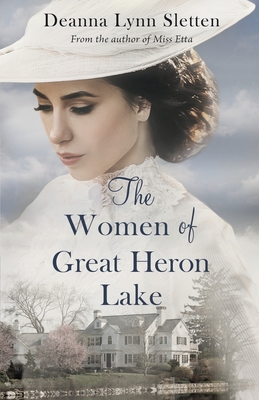 The Women of Great Heron Lake - Sletten, Deanna Lynn