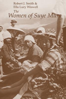 The Women of Suye Mura - Smith, Robert J