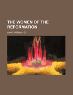 The Women of the Reformation